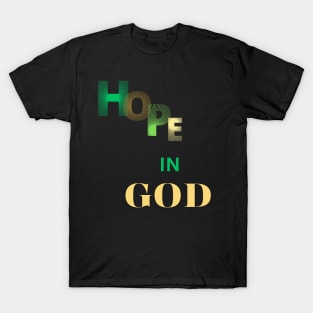 hope in god t shirt T-Shirt